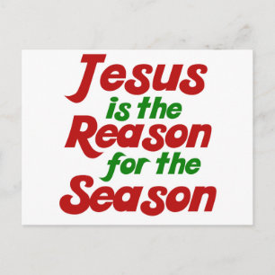 Jesus is the Reason for the Christmas Season Holiday Postcard