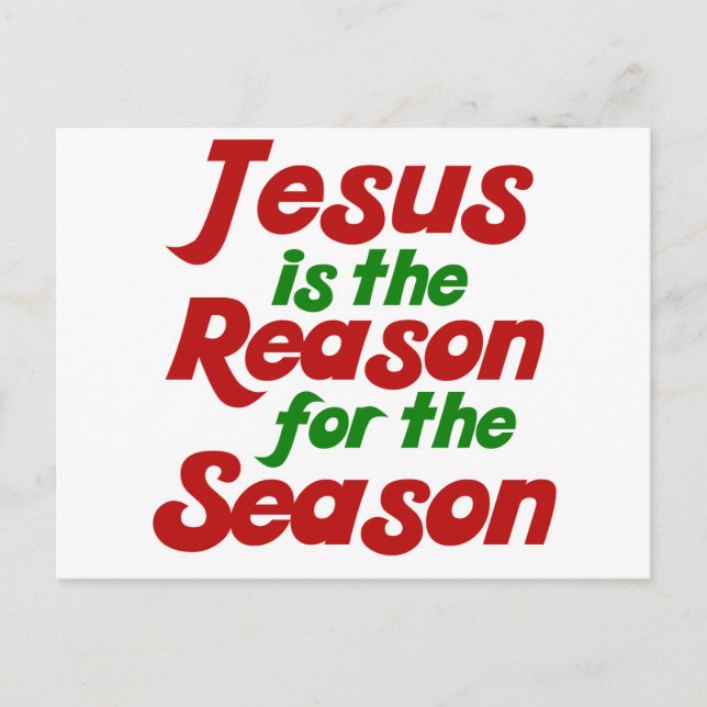 Jesus is the Reason for the Christmas Season Holiday Postcard (Front)