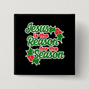 Jesus is the reason for the season 15 cm square badge