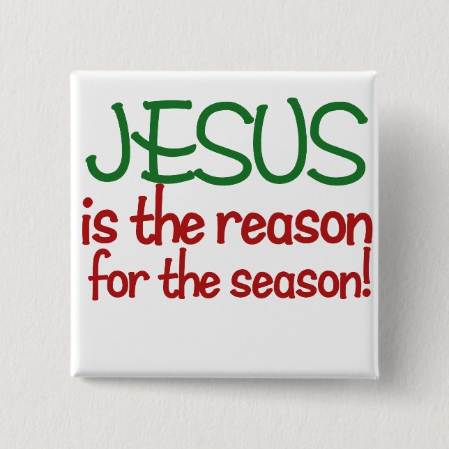 Jesus is the reason for the Season 15 Cm Square Badge (Front)