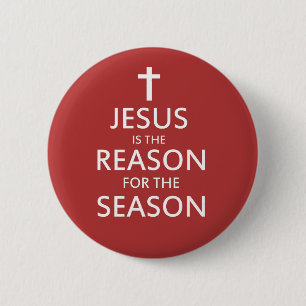 Jesus is the reason for the season 6 cm round badge