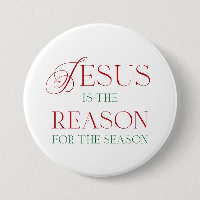 Jesus Is The Reason For The Season 7.5 Cm Round Badge (Front)
