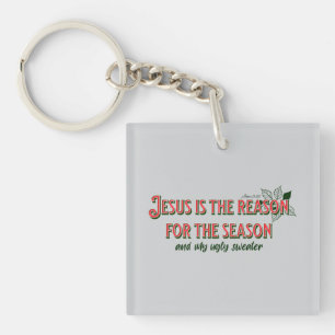 Jesus is The Reason For The Season- And For My Ugl Key Ring