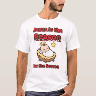 Jesus Is the Reason for the Season Baby Jesus T-Shirt