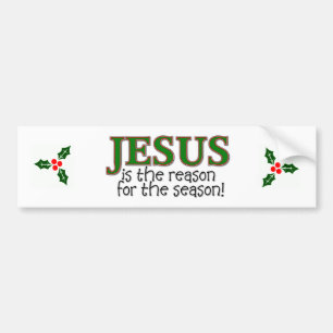 Jesus Is The Reason For The Season Bumper Sticker