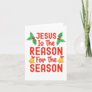 Jesus Is The Reason For The Season Card