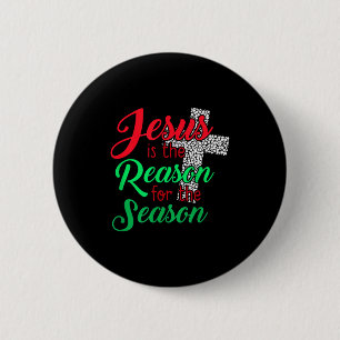 Jesus Is The Reason For The Season Christian Chris 6 Cm Round Badge