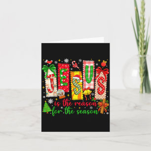 Jesus Is The Reason For The Season Christian Chris Card