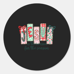 Jesus Is The Reason For The Season Christian Chris Classic Round Sticker