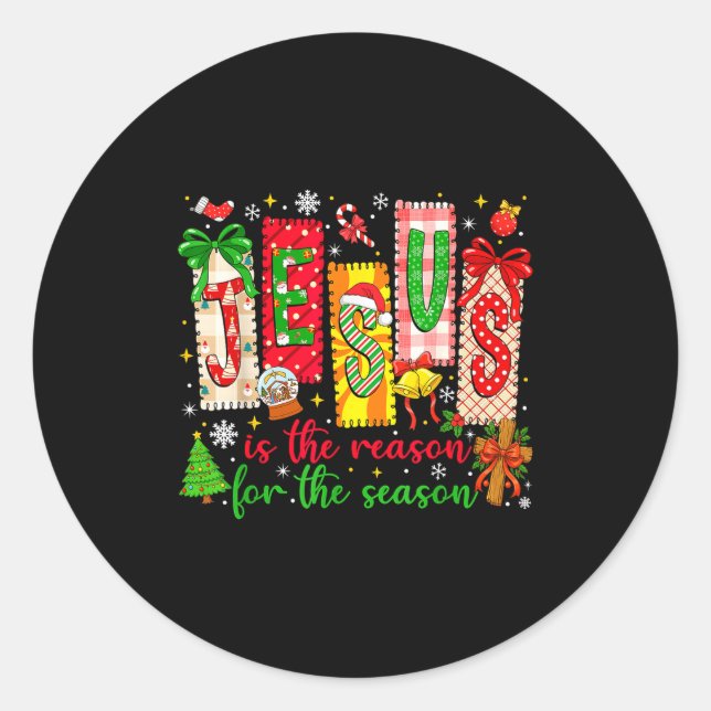 Jesus Is The Reason For The Season Christian Chris Classic Round Sticker (Front)