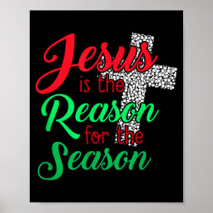Jesus Is The Reason For The Season Christian Chris Poster