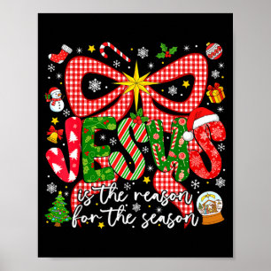 Jesus Is The Reason For The Season Christian Chris Poster