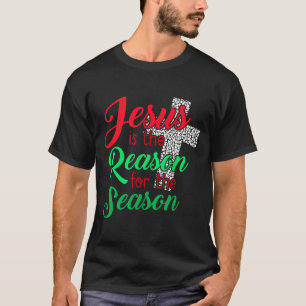 Jesus Is The Reason For The Season Christian Chris T-Shirt