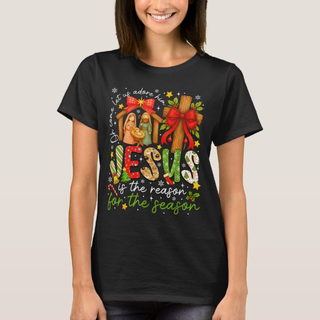 Jesus Is The Reason For The Season Christian Chris T-Shirt (Front)