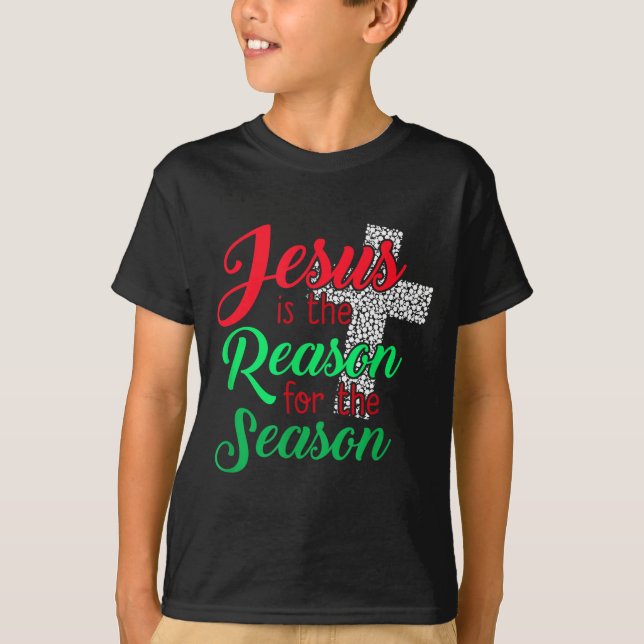 Jesus Is The Reason For The Season Christian Chris T-Shirt (Front)