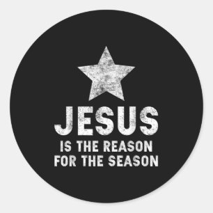 Jesus Is The Reason For The Season Christian Faith Classic Round Sticker