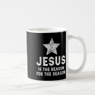 Jesus Is The Reason For The Season Christian Faith Coffee Mug