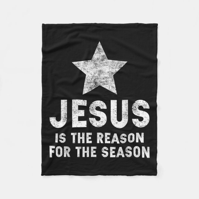 Jesus Is The Reason For The Season Christian Faith Fleece Blanket (Front)
