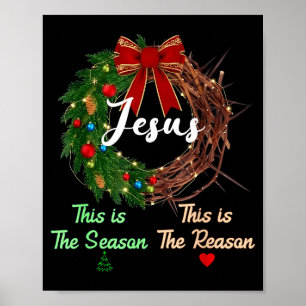 Jesus Is The Reason For The Season Christian Xmas Poster