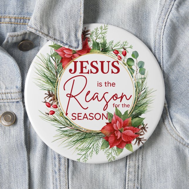 Jesus is the Reason for the Season Christmas 6 Cm Round Badge (In Situ)