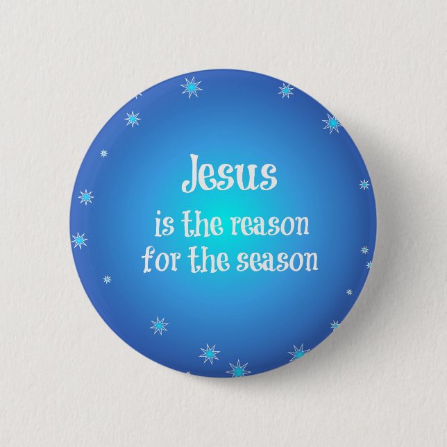 Jesus is the reason for the Season Christmas 6 Cm Round Badge (Front)