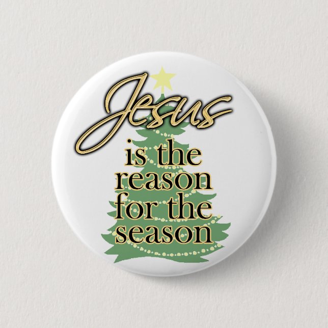 Jesus is the Reason for the Season, Christmas 6 Cm Round Badge (Front)