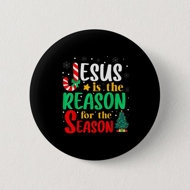 Jesus Is The Reason For The Season Christmas Chris 6 Cm Round Badge (Front)