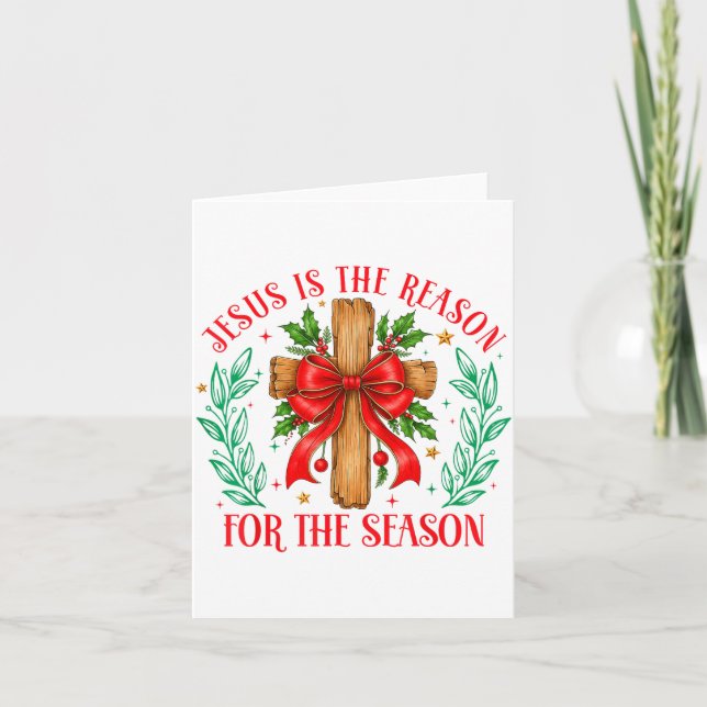 Jesus Is The Reason For The Season Christmas Chris Card (Front)