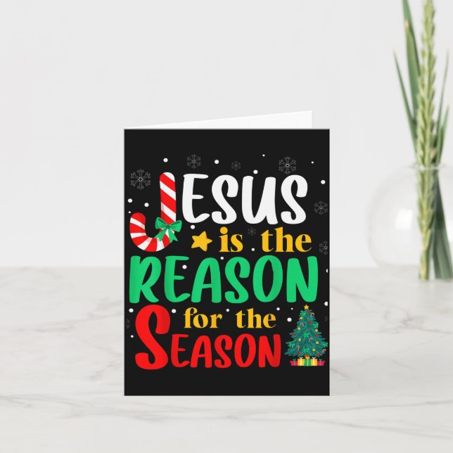 Jesus Is The Reason For The Season Christmas Chris Card (Front)