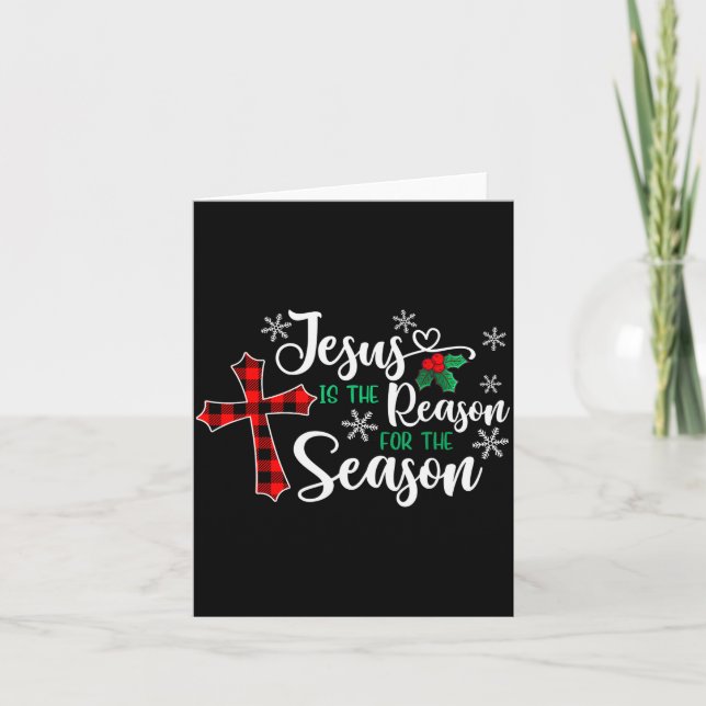 Jesus Is The Reason For The Season Christmas Chris Card (Front)