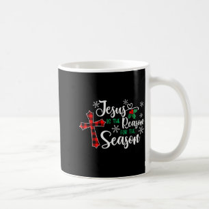 Jesus Is The Reason For The Season Christmas Chris Coffee Mug