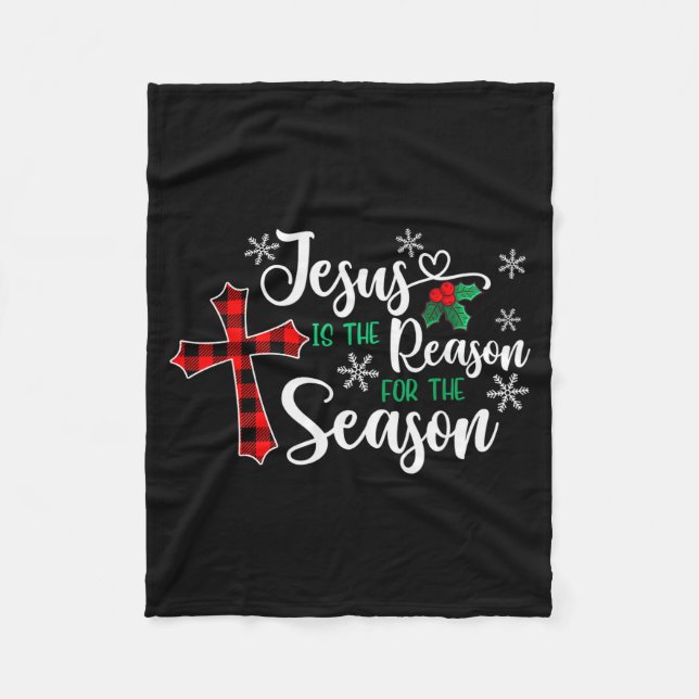 Jesus Is The Reason For The Season Christmas Chris Fleece Blanket (Front)