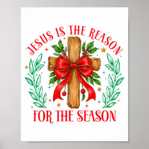 Jesus Is The Reason For The Season Christmas Chris Poster