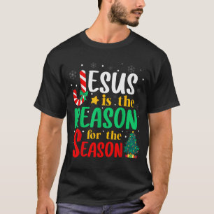 Jesus Is The Reason For The Season Christmas Chris T-Shirt
