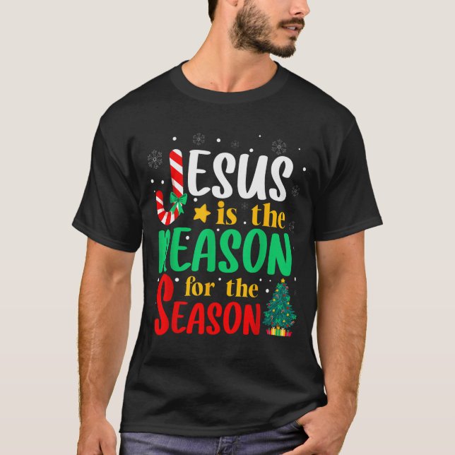 Jesus Is The Reason For The Season Christmas Chris T-Shirt (Front)