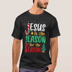 Jesus Is The Reason For The Season Christmas Chris T-Shirt