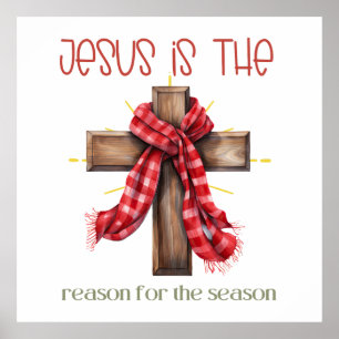 Jesus is the reason for the season Christmas cross Poster