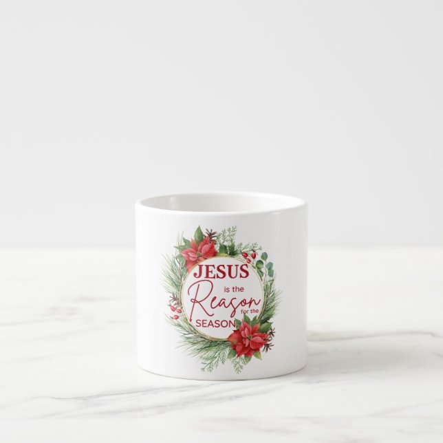 Jesus is the Reason for the Season Christmas Espresso Cup (Front)