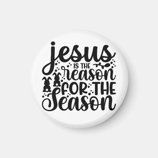 Jesus is the reason for the season Christmas God Magnet (Front)