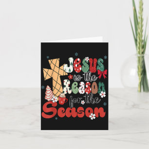 Jesus Is The Reason For The Season Christmas Jesus Card