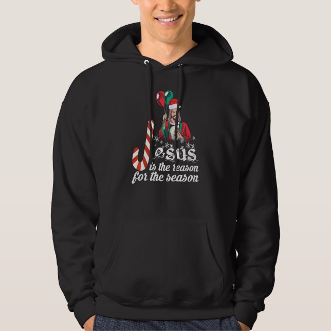 Jesus Is The Reason For The Season Christmas Jesus Hoodie (Front)