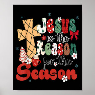 Jesus Is The Reason For The Season Christmas Jesus Poster