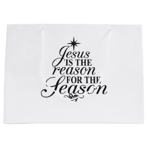Jesus Is The Reason For The Season Christmas Large Gift Bag
