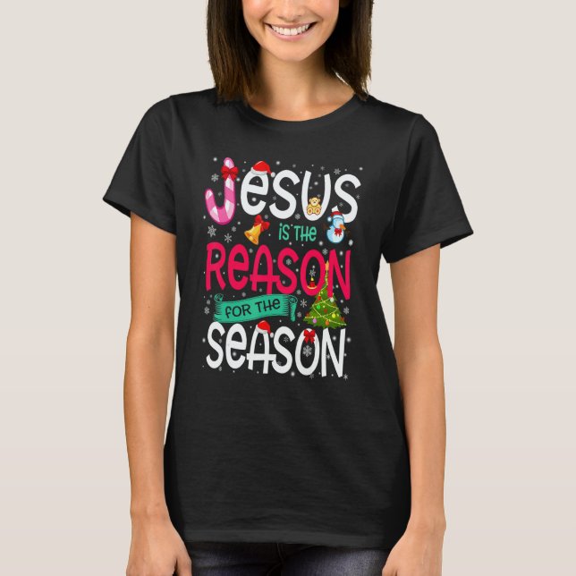 Jesus Is The Reason For The Season  Christmas Paja T-Shirt (Front)