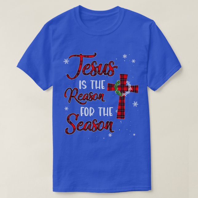 Jesus Is The Reason For The Season Christmas Plaid T-Shirt (Design Front)