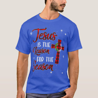 Jesus Is The Reason For The Season Christmas Plaid T-Shirt