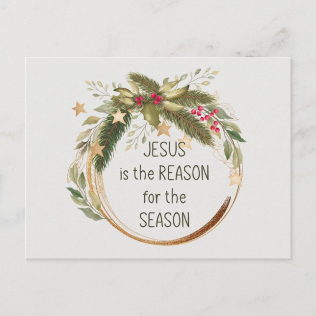 Jesus is the reason for the season Christmas Postcard (Front)