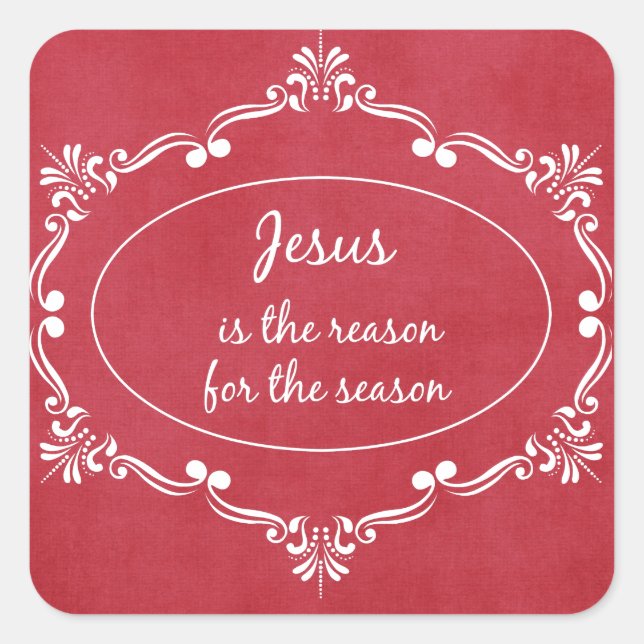 Jesus is the reason for the Season Christmas Square Sticker (Front)