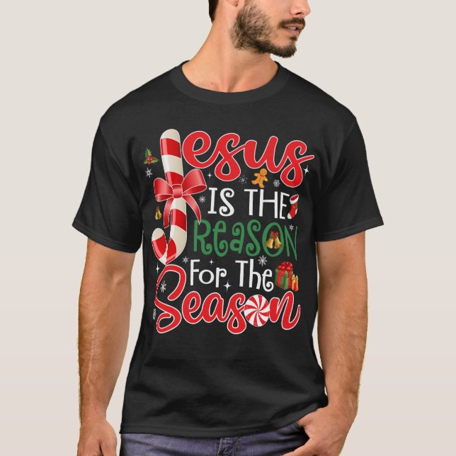 Jesus Is The Reason For The Season Christmas  T-Shirt (Front)