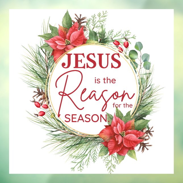 Jesus is the Reason for the Season Christmas Window Cling (Sheet 3)
